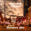 Downtown Glow - Ghostrifter Official & Devyzed