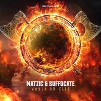 World On Fire - Single - Matzic & Suffocate