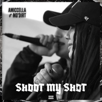 Shoot My Shot - Single - Amiccella & Mo'dirt