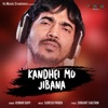 Kandhei Mo Jibana - Single