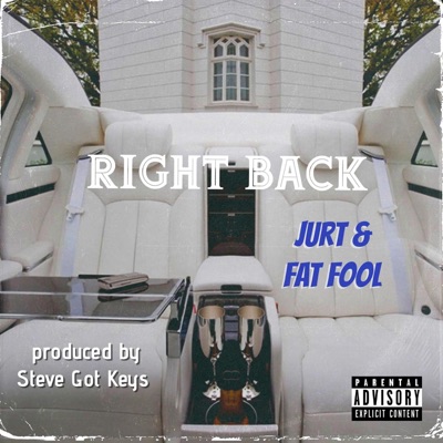 Right Back (feat. Fat Fool) - Single