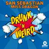 Stream & download Drunk 'N Weird (Extended Mix) - Single