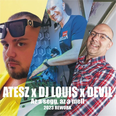 Atesz, DJ Louis & Devil - Az a segg, az a mell 2023 Rework (Radio Cut)