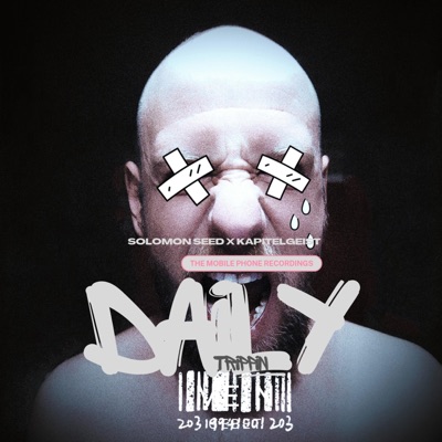 DAILY TRIPPIN (The mobile phone recordings) [feat. Solomon Seed]