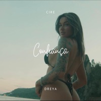 Confiança (feat. Dreya) - Single - Cire
