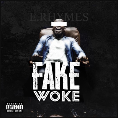 FAKE WOKE (feat. Krizz Kaliko & Mo'riya Chrissy) - Single