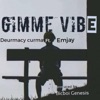 Gimme Vibe (feat. Emjay) - Single