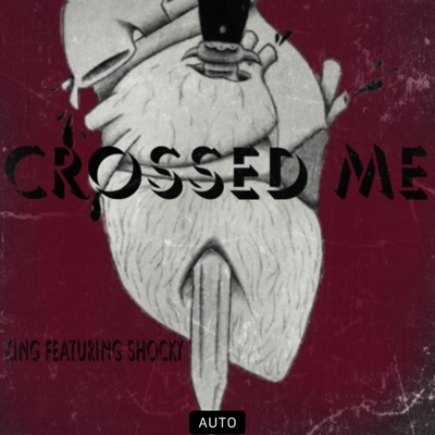 Crossed Me (feat. Shocky) - Single
