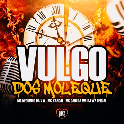 Vulgo dos Moleque (feat. DJ W7 OFICIAL) - Single