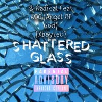 Shattered Glass (feat. AOG Angel Of God & B-Radical) - Single - XboyLeo
