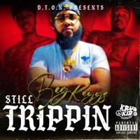 Still Trippin - Single - Big Keyysiano