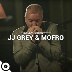 JJ Grey & Mofro  OurVinyl Sessions - Single