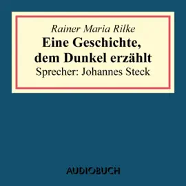 Eine Geschichte, dem Dunkel erzählt (aus: Geschichten vom lieben Gott)