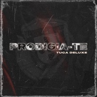 PRODIGIA-TE (Tuga Deluxe) - Prodigio