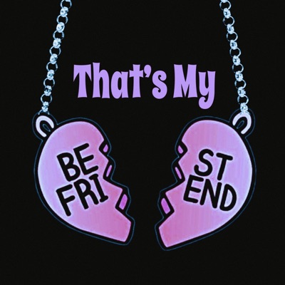 That's My Bestfriend - Single