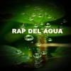 RAP DEL AGUA - Single