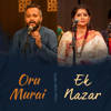 Oru Murai (Ek Nazar) (feat. Sandeep Narayan & Kaushiki Chakraborty) [Live in Concert] - Sounds of Isha