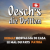 Le mal du pays - Oesch's die Dritten