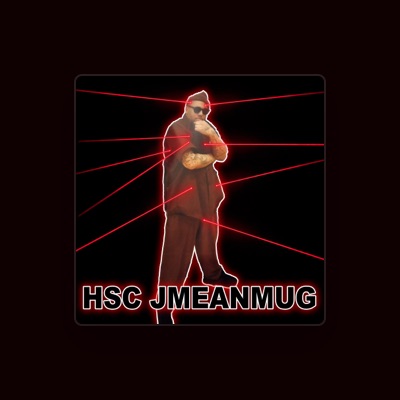 Listen to Hsc Jmeanmug, watch music videos, read bio, see tour dates & more!