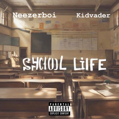 School life (hard life) (feat. Kidvader) - Single