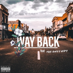 Way Back (feat. Theonlyaidy)