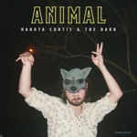 Dakota Curtis & The Dark - Animal
