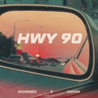 HWY 90 (feat. JAH3IM) - Single - adamariz