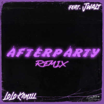 Afterparty (feat. Jwalt) [Remix] - Single