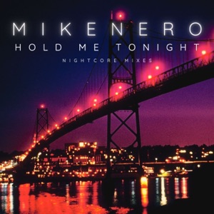 Hold Me Tonight (Nightcore Mixes) - Single