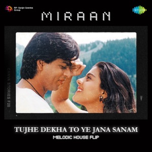 Tujhe Dekha To Ye Jana Sanam (Melodic House Flip)