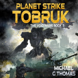 Planet Strike Tobruk: The Void Wars, Book 3 (Unabridged)