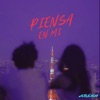 PIENSA EN MI - Single