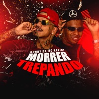 Morrer Trepando - Single - MC KAVINY & Ronny Dj