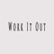 Work It Out (feat. Fifty Vinc) - DIDKER lyrics
