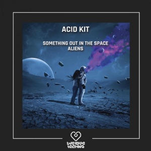 Something out in the Space / Aliens - Single
