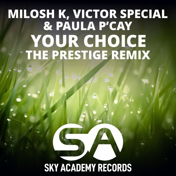 Your Choice (The Prestige Remix) - Single