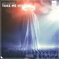 Take Me Higher — Keci & Bitas