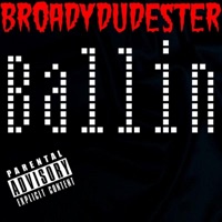 Ballin - Single - Broadydudester