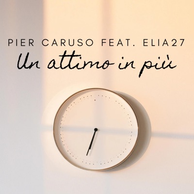 Un attimo in più (feat. ELIA27) [Radio Edit] - Single