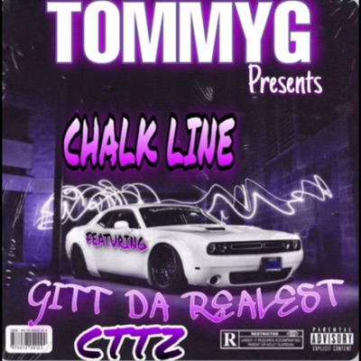 Chalk Line (feat. Gitt Da Realest) - Single