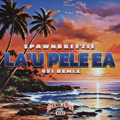 La'u Pele Ea (Remix) [feat. Spawnbreezie] - Single
