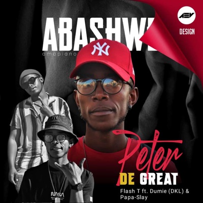 Abashwe(Peter_Deh_Great) (feat. Papa slay & Dumie) - Single