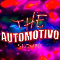 The - Automotivo (Slowed) - Single - KFELIPEE & MC Pogba