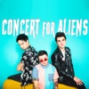 Concert For Aliens