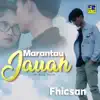 Fhicsan Sikumbang - Marantau Jauah