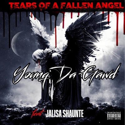 Tears of A Fallen Angel (feat. Jalisa Shaunte') - Single