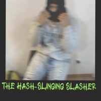the Hash-Slinging Slasher - Single - LIl water