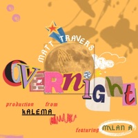Overnight (feat. Mxlan A) - Single - Matt Travers