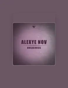 Listen to Alexye Nov, watch music videos, read bio, see tour dates & more!