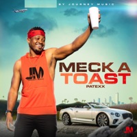 Meck a Toast - Single - Patexx